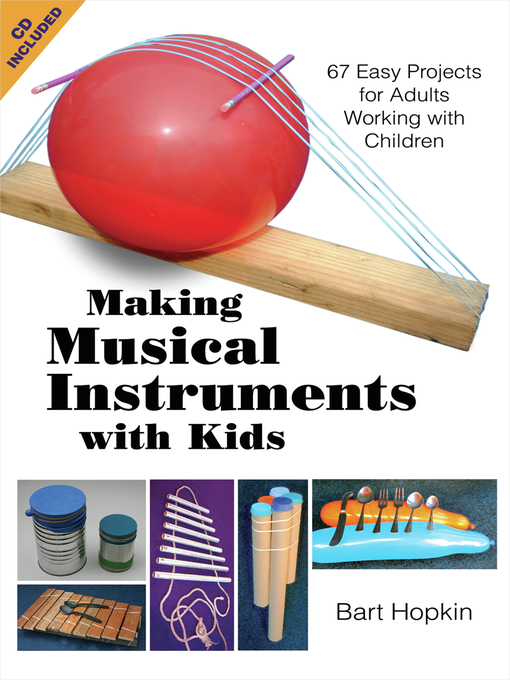Title details for Making Musical Instruments with Kids by Bart Hopkin - Available